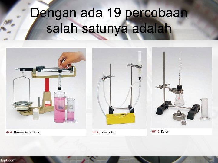 Dengan ada 19 percobaan salah satunya adalah 
