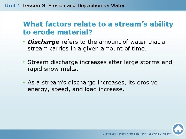 Unit 1 Lesson 3 Erosion and Deposition by Water What factors relate to a