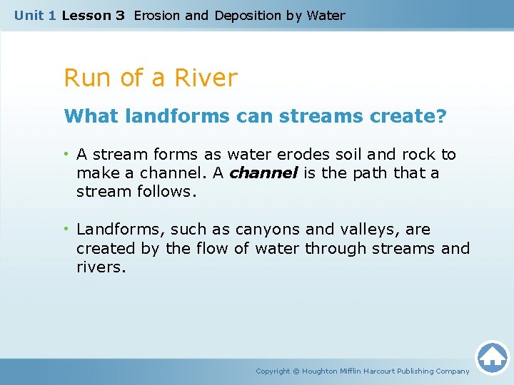 Unit 1 Lesson 3 Erosion and Deposition by Water Run of a River What