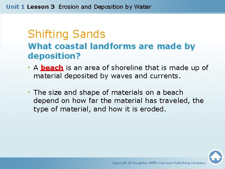 Unit 1 Lesson 3 Erosion and Deposition by Water Shifting Sands What coastal landforms