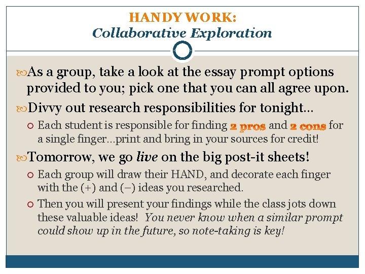 HANDY WORK: Collaborative Exploration As a group, take a look at the essay prompt
