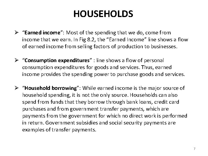 HOUSEHOLDS “Earned income”: Most of the spending that we do, come from income that