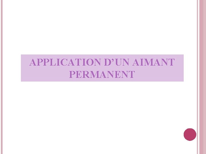 APPLICATION D’UN AIMANT PERMANENT 