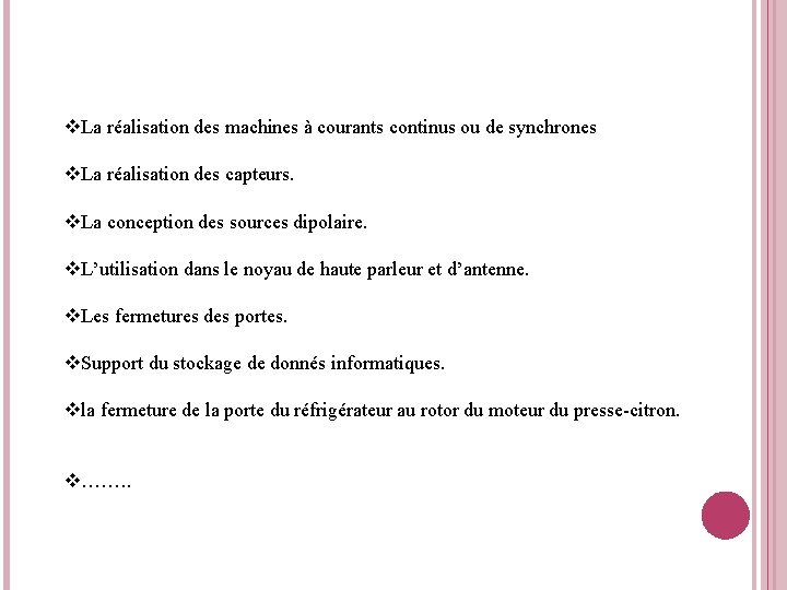 v. La réalisation des machines à courants continus ou de synchrones v. La réalisation