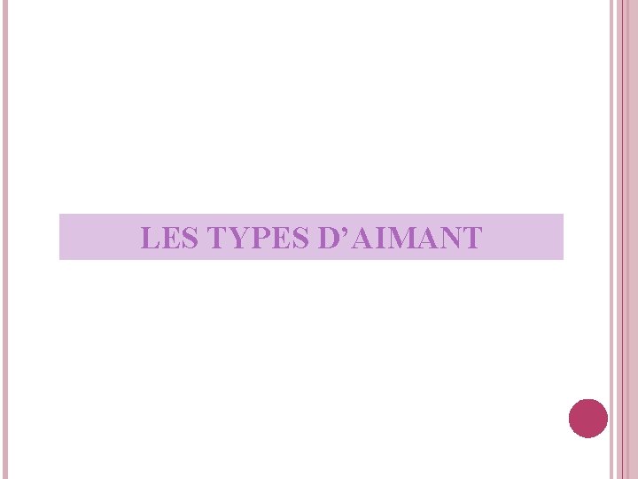 LES TYPES D’AIMANT 