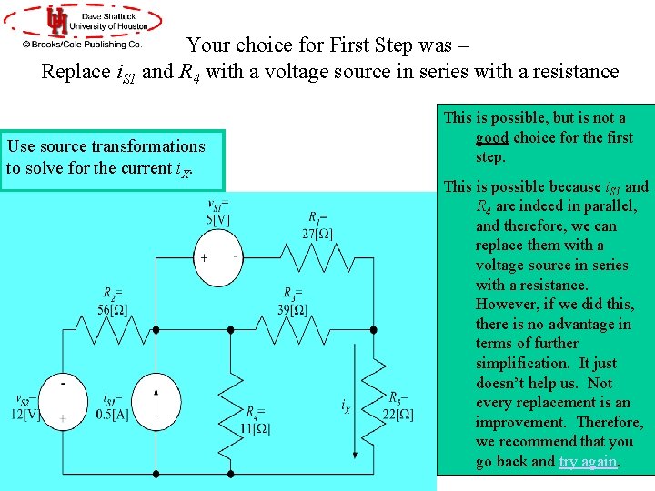 Your choice for First Step was – Replace i. S 1 and R 4