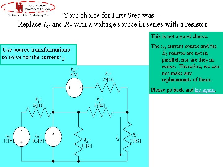 Your choice for First Step was – Replace i. S 1 and R 3