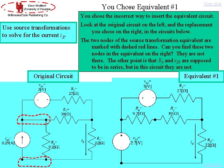 You Chose Equivalent #1 Next slide You chose the incorrect way to insert the