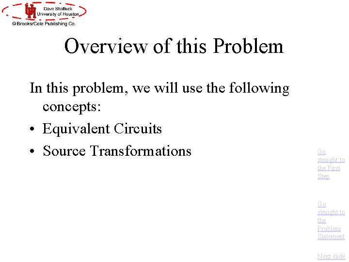 Overview of this Problem In this problem, we will use the following concepts: •