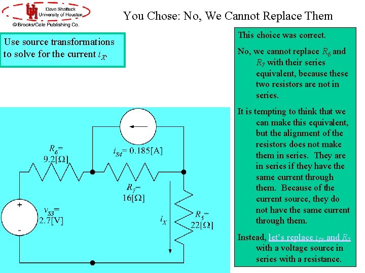 You Chose: No, We Cannot Replace Them Use source transformations to solve for the