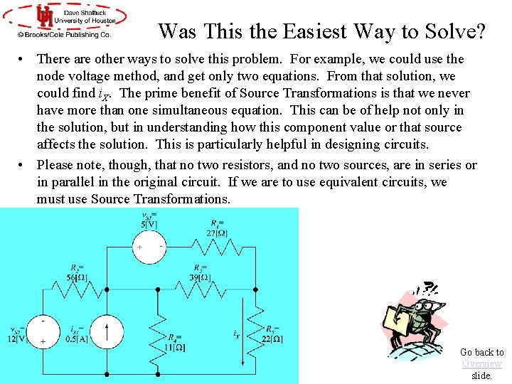 Was This the Easiest Way to Solve? • There are other ways to solve