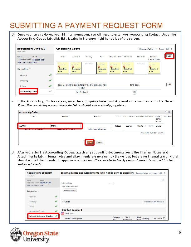 SUBMITTING A PAYMENT REQUEST FORM 6. Once you have reviewed your Billing information, you