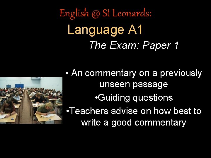 English @ St Leonards: Language A 1 The Exam: Paper 1 • An commentary