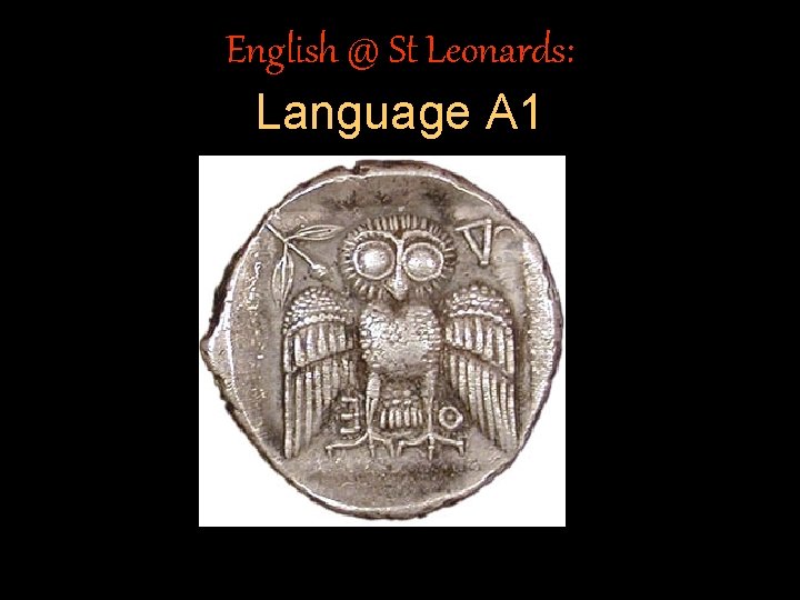 English @ St Leonards: Language A 1 