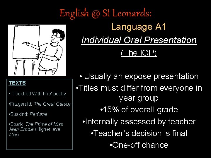 English @ St Leonards: Language A 1 Individual Oral Presentation (The IOP) TEXTS •