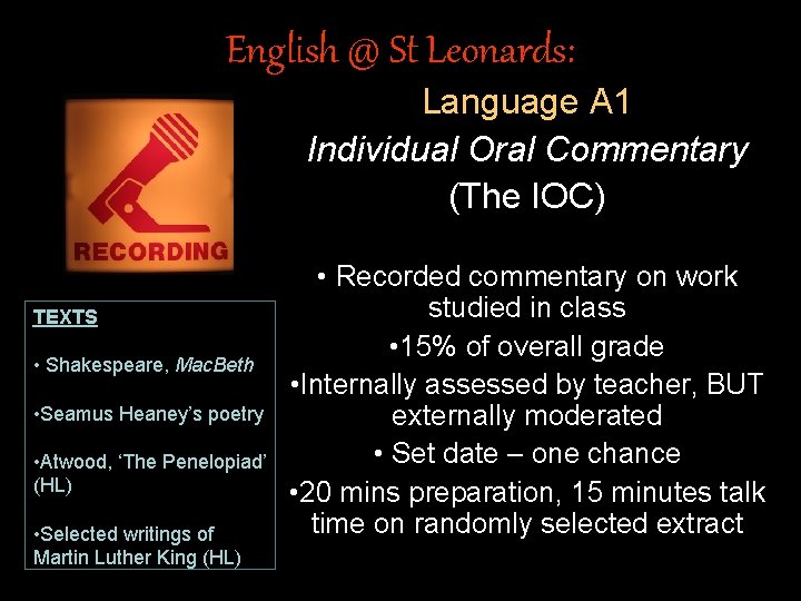 English @ St Leonards: Language A 1 Individual Oral Commentary (The IOC) TEXTS •