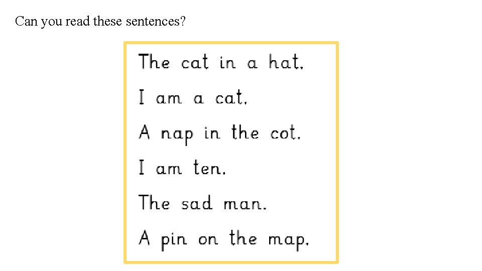 Can you read these sentences? 