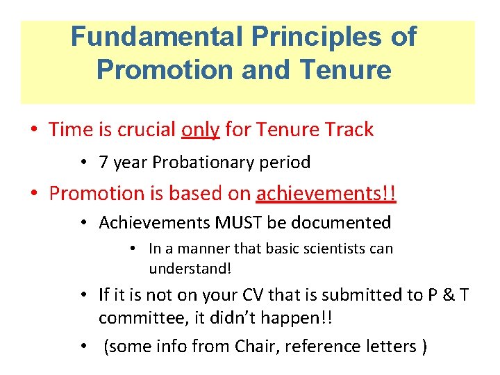 Fundamental Principles of Promotion and Tenure • Time is crucial only for Tenure Track