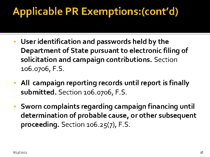 Applicable PR Exemptions: (cont’d) User identification and passwords held by the Department of State