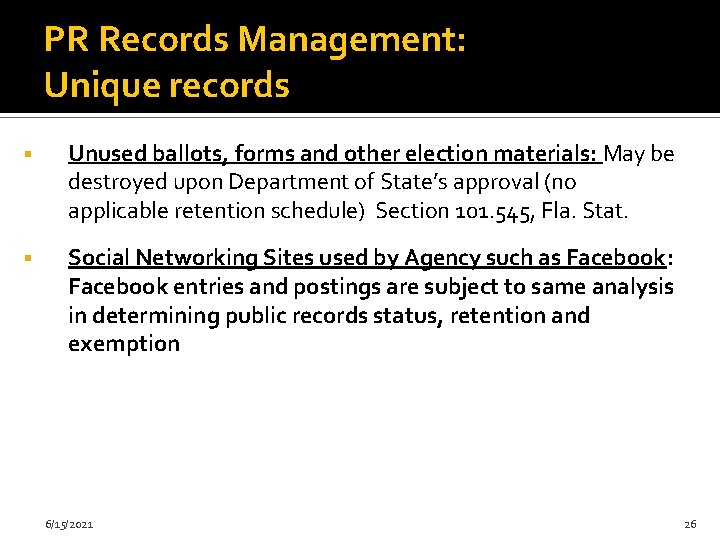 PR Records Management: Unique records Unused ballots, forms and other election materials: May be