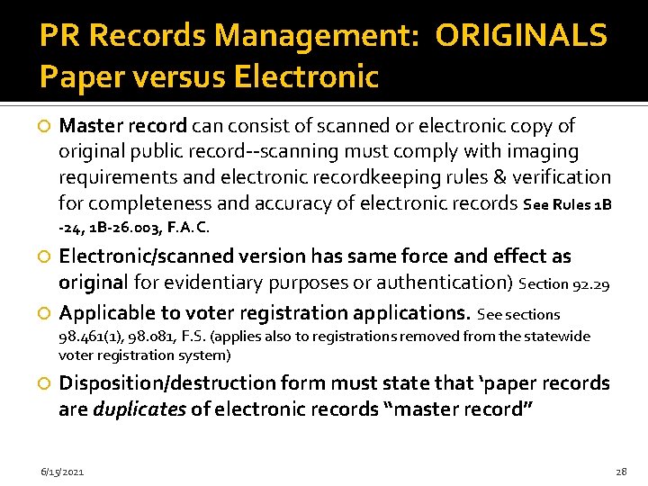 PR Records Management: ORIGINALS Paper versus Electronic Master record can consist of scanned or