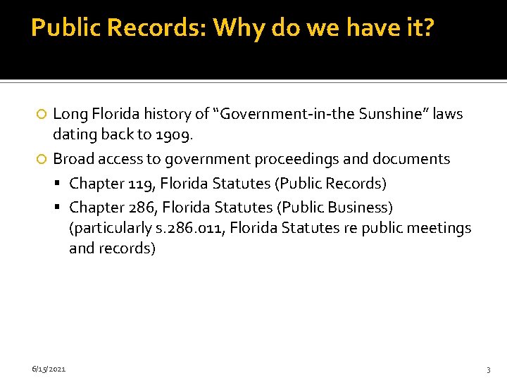 Public Records: Why do we have it? Long Florida history of “Government-in-the Sunshine” laws