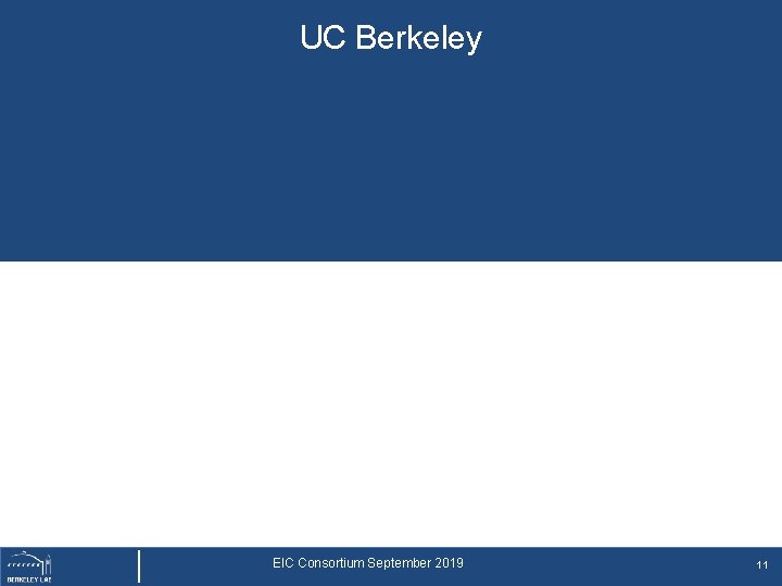 UC Berkeley EIC Consortium September 2019 11 11 