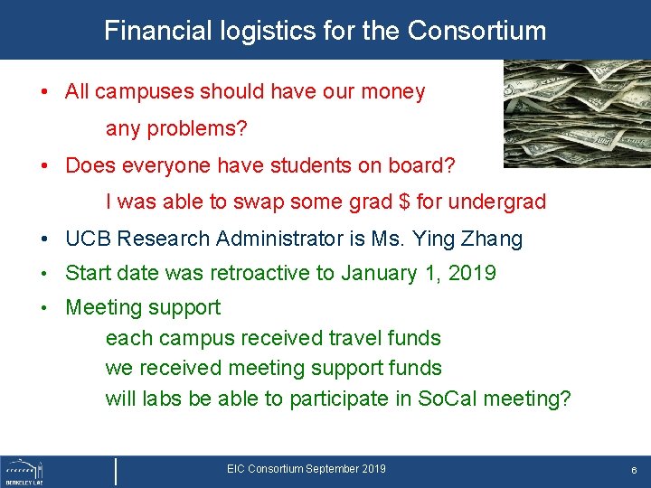 Financial logistics for the Consortium • All campuses should have our money any problems?