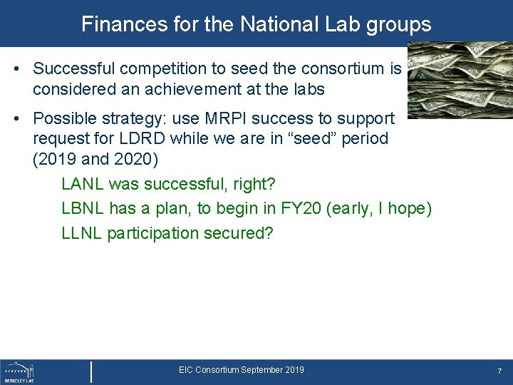 Finances for the National Lab groups • Successful competition to seed the consortium is
