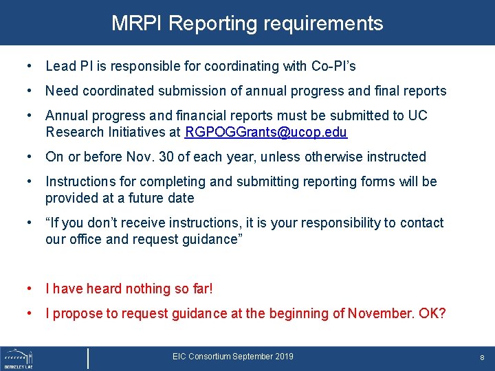 MRPI Reporting requirements • Lead PI is responsible for coordinating with Co-PI’s • Need