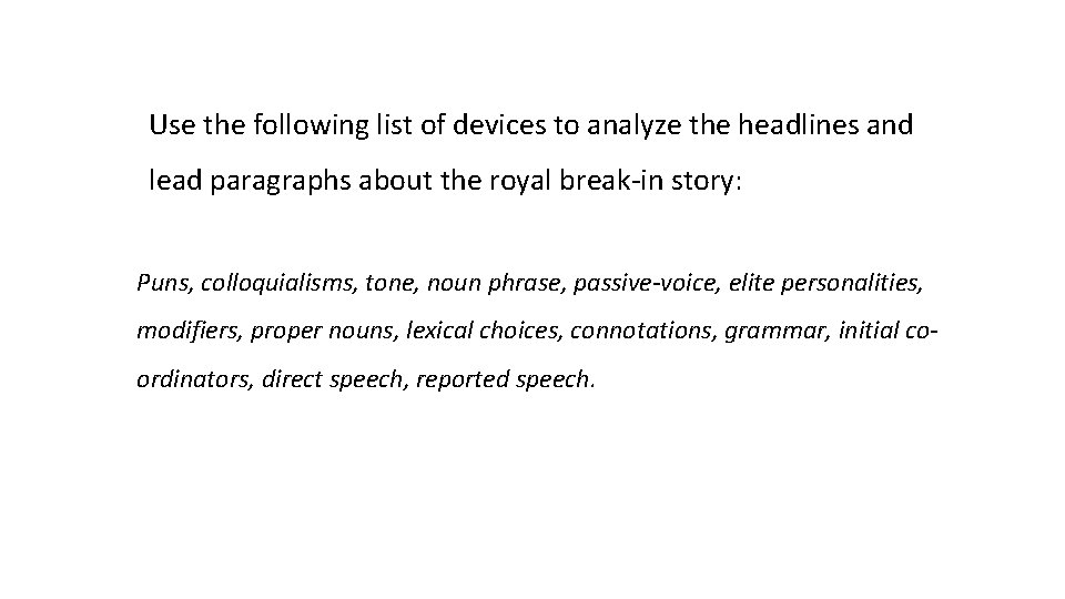 Use the following list of devices to analyze the headlines and lead paragraphs about