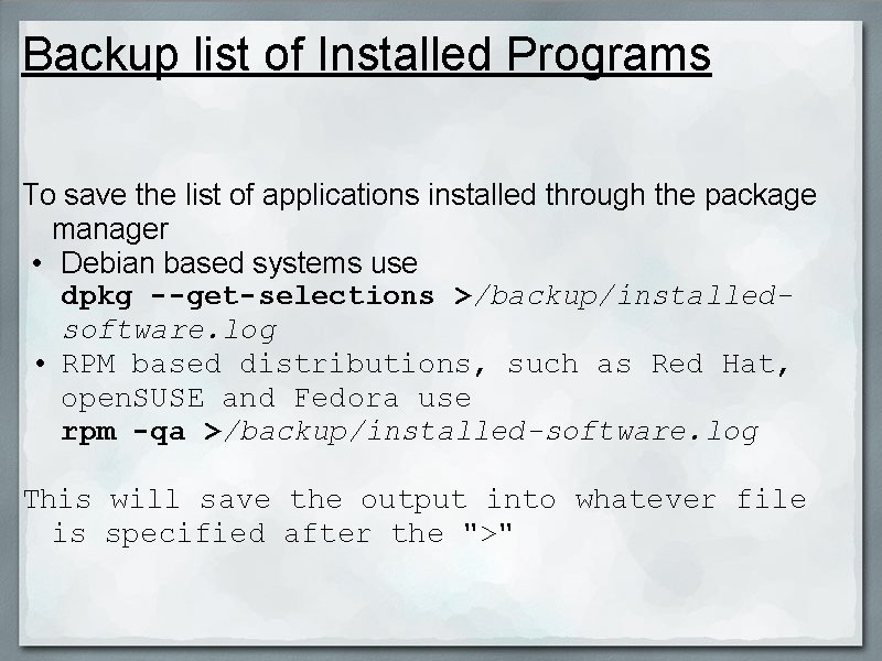 Backup list of Installed Programs To save the list of applications installed through the