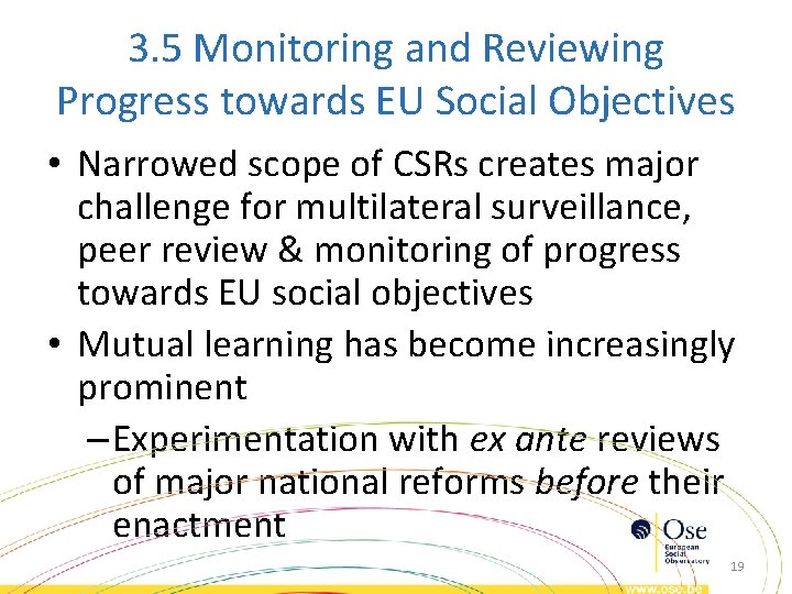 3. 5 Monitoring and Reviewing Progress towards EU Social Objectives • Narrowed scope of 3. 5 Monitoring and Reviewing Progress towards EU Social Objectives • Narrowed scope of