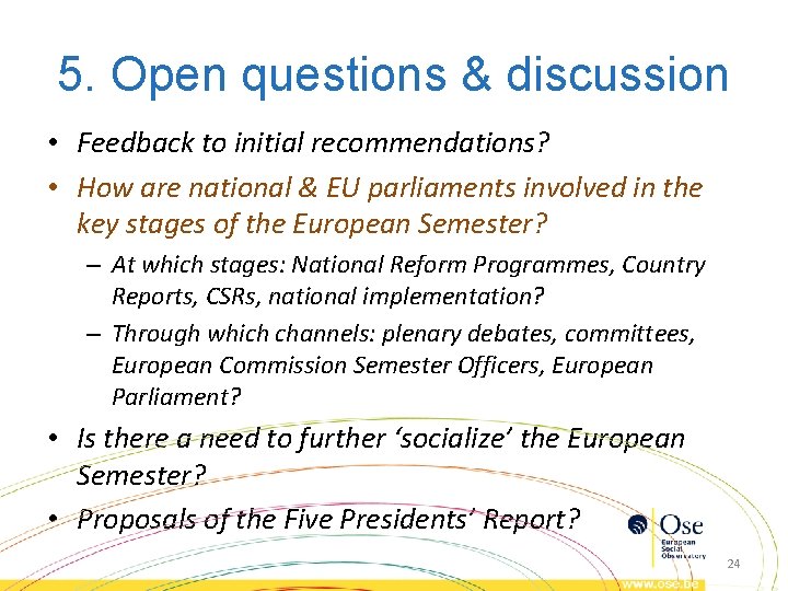 5. Open questions & discussion • Feedback to initial recommendations? • How are national 5. Open questions & discussion • Feedback to initial recommendations? • How are national