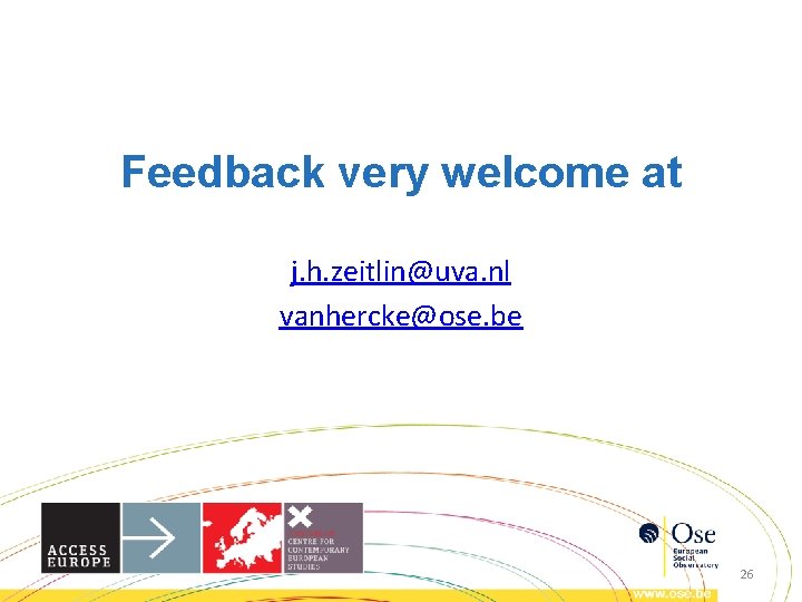 Feedback very welcome at j. h. zeitlin@uva. nl vanhercke@ose. be 26 Feedback very welcome at j. h. zeitlin@uva. nl vanhercke@ose. be 26