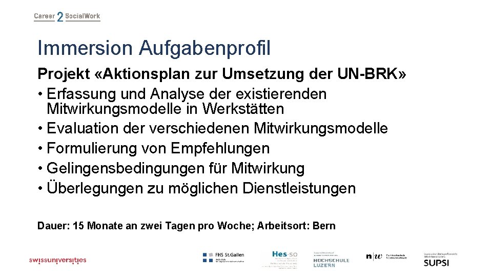 Immersion Aufgabenprofil Projekt «Aktionsplan zur Umsetzung der UN-BRK» • Erfassung und Analyse der existierenden