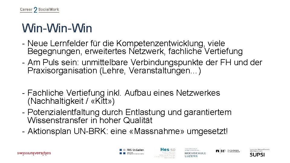 Win-Win - Neue Lernfelder für die Kompetenzentwicklung, viele Begegnungen, erweitertes Netzwerk, fachliche Vertiefung -