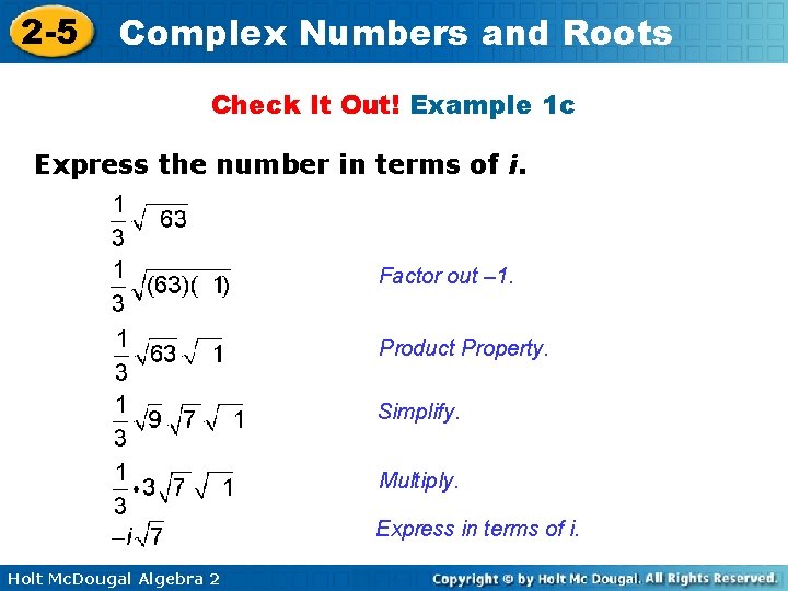 2 -5 Complex Numbers and Roots Check It Out! Example 1 c Express the