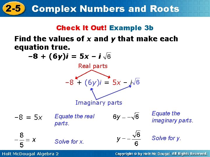 2 -5 Complex Numbers and Roots Check It Out! Example 3 b Find the