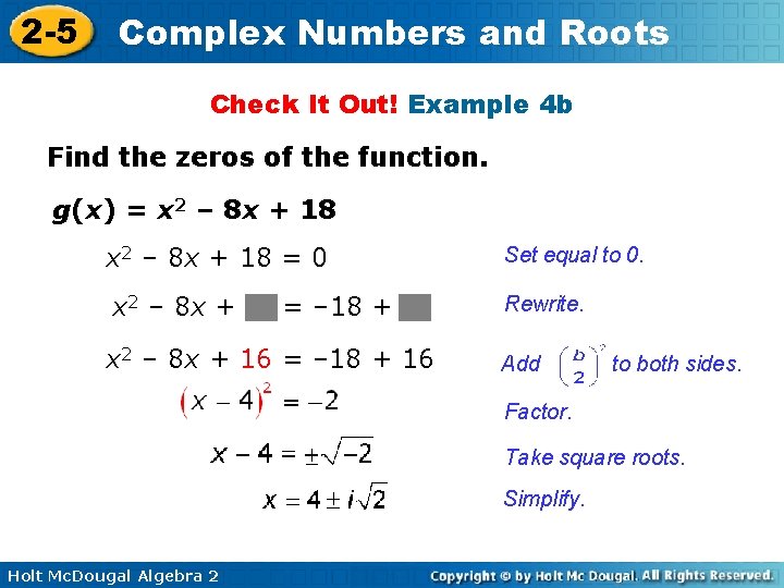 2 -5 Complex Numbers and Roots Check It Out! Example 4 b Find the