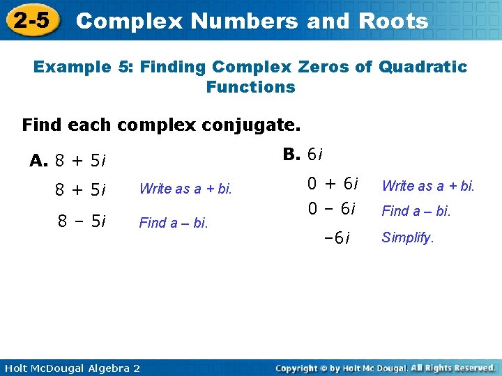 2 -5 Complex Numbers and Roots Example 5: Finding Complex Zeros of Quadratic Functions