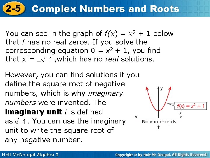 2 -5 Complex Numbers and Roots You can see in the graph of f(x)