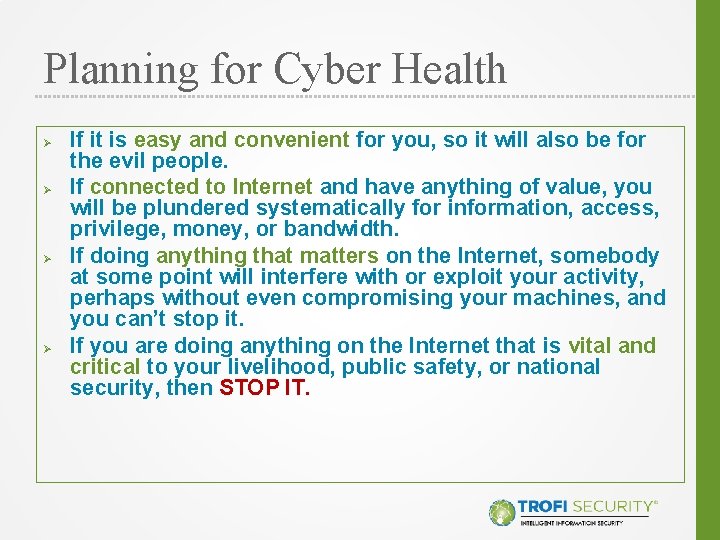 Planning for Cyber Health Ø Ø If it is easy and convenient for you,