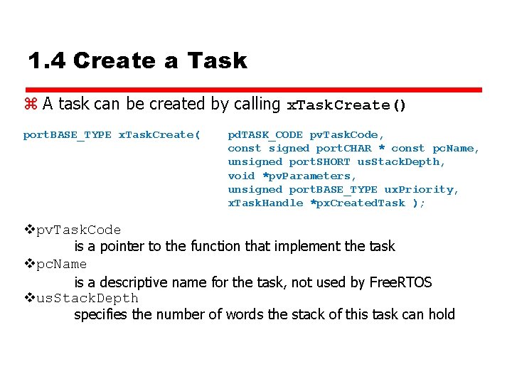 1. 4 Create a Task z A task can be created by calling x.
