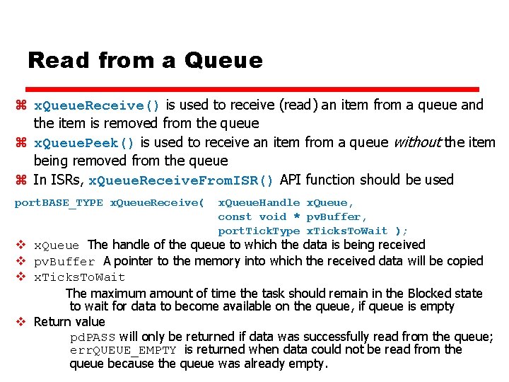 Read from a Queue z x. Queue. Receive() is used to receive (read) an