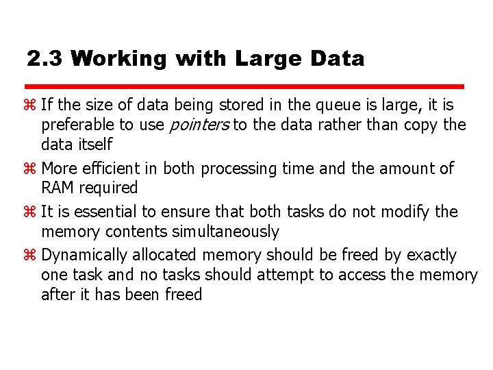 2. 3 Working with Large Data z If the size of data being stored 2. 3 Working with Large Data z If the size of data being stored