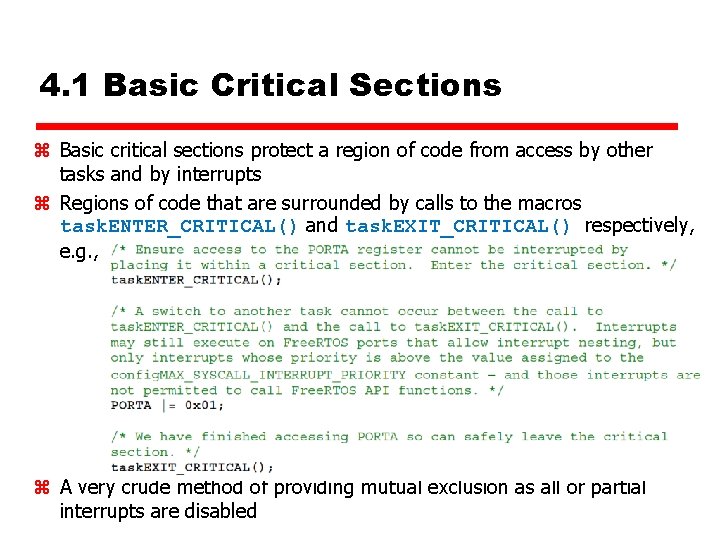 4. 1 Basic Critical Sections z Basic critical sections protect a region of code
