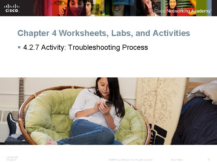 Chapter 4 Worksheets, Labs, and Activities § 4. 2. 7 Activity: Troubleshooting Process ITE