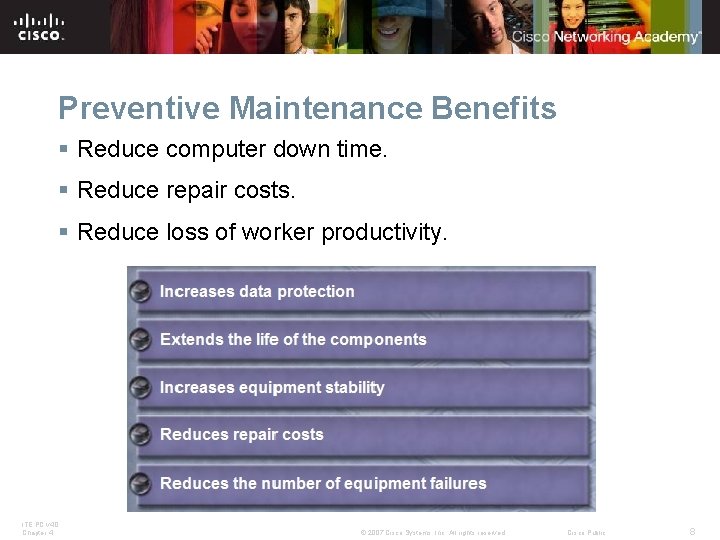Preventive Maintenance Benefits § Reduce computer down time. § Reduce repair costs. § Reduce