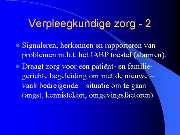 Verpleegkundige zorg - 2 l Signaleren, herkennen en rapporteren van problemen m. b. t.